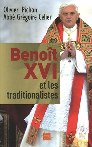 Benoit XVI et les traditionalistes